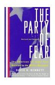 Party of Fear From Nativist Movements to the New Right in American History