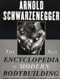 New Encyclopedia of Modern Bodybuilding The Bible of Bodybuilding, Fully Updated and Revised