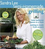 Semi-Homemade Grilling 2006 9780696232213 Front Cover