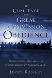 Challenge to Great Commission Obedience Motivational Messages for Contemporary Missionaries 2006 9780805445213 Front Cover