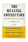 Healing Connection How Women Form Relationships in Therapy and in Life cover art