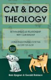 Cat and Dog Theology Rethinking Our Relationship with Our Master cover art