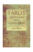 Tarot Dictionary and Compendium 1995 9780877288213 Front Cover