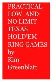 Practical Low and No Limit Texas Hold'em Ring Games 2006 9780977728213 Front Cover