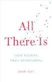 All There Is Love Stories from StoryCorps  9781594203213 Front Cover