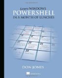 Learn Windows PowerShell in a Month of Lunches 2011 9781617290213 Front Cover