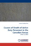 Causes of Death of Active Duty Personnel in the Canadian Forces 2009 9783838307213 Front Cover
