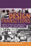 Design Transitions Inspiring Stories. Global Viewpoints. How Design Is Changing  9789063693213 Front Cover