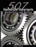 507 Mechanical Movements : Mechanisms and Devices 2008 9789650060213 Front Cover