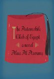 Automobile Club of Egypt A Novel  9780307957214 Front Cover