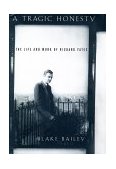 Tragic Honesty The Life and Work of Richard Yates  9780312287214 Front Cover