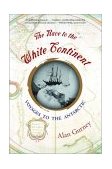 Race to the White Continent Voyages to the Antarctic 2002 9780393323214 Front Cover