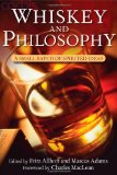 Whiskey and Philosophy A Small Batch of Spirited Ideas 2009 9780470431214 Front Cover