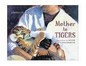 Mother to Tigers 2003 9780689842214 Front Cover