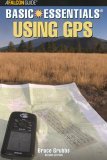 Basic Essentials Using GPS 2nd 2005 Revised  9780762734214 Front Cover