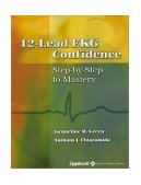 12 Lead EKG Confidence Step-by-Step to Mastery  9780781739214 Front Cover