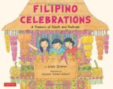 Filipino Celebrations A Treasury of Feasts and Festivals 2012 9780804838214 Front Cover