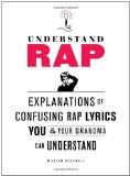 Understand Rap Explanations of Confusing Rap Lyrics That You and Your Grandma Can Understand cover art