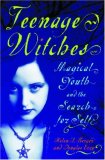 Teenage Witches Magical Youth and the Search for the Self  9780813540214 Front Cover