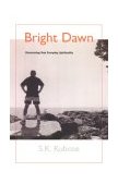 Bright Dawn Discovering Your Everyday Spirituality cover art