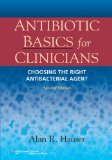 Antibiotic Basics for Clinicians The ABCs of Choosing the Right Antibacterial Agent cover art