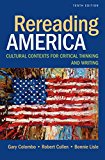 Rereading America Cultural Contexts for Critical Thinking and Writing 10th 9781457699214 Front Cover