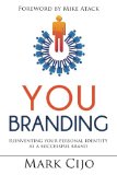 You Branding Reinventing Your Personal Identity As a Successful Brand cover art