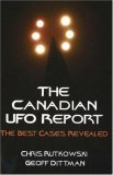 Canadian UFO Report The Best Cases Revealed 2006 9781550026214 Front Cover