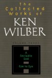 Collected Works of Ken Wilber, Volume 3 1999 9781590303214 Front Cover