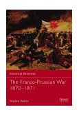 Franco-Prussian War 1870-1871 2003 9781841764214 Front Cover