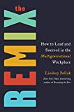 Remix How to Lead and Succeed in the Multigenerational Workplace  9780062880215 Front Cover