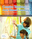 Creative Thinking and Arts-Based Learning Preschool Through Fourth Grade cover art