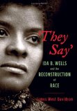 "They Say" Ida B. Wells and the Reconstruction of Race cover art