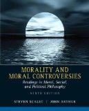 Morality and Moral Controversies Readings in Moral, Social and Political Philosophy cover art