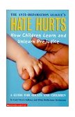 Hate Hurts How Children Learn and Unlearn Prejudice  9780439211215 Front Cover