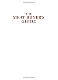 Meat Buyers Guide Beef, Lamb, Veal, Pork, and Poultry cover art