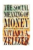 Social Meaning of Money Pin Money, Paychecks, Poor Relief, and Other Currencies - (Original Edition) cover art