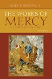 Works of Mercy The Heart of Catholicism cover art