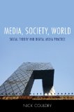 Media, Society, World Social Theory and Digital Media Practice cover art