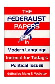 Federalist Papers in Modern Language Indexed for Today's Political Issues cover art