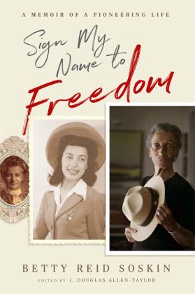 Sign My Name to Freedom A Memoir of a Pioneering Life  9781401954215 Front Cover