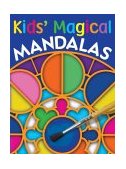 Kids' Magical Mandalas 2004 9781402717215 Front Cover