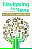 Navigating the News A Political Media User's Guide cover art