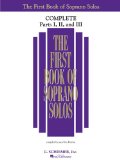First Book of Solos Complete - Parts I, II and III Soprano  9781480333215 Front Cover