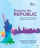 Keeping the Republic Power and Citizenship in American Politics - Brief Edition cover art