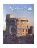 Windsor Castle The Official Illustrated History 2nd 9781902163215 Front Cover