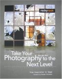 Take Your Photography to the Next Level From Inspiration to Image 2007 9781933952215 Front Cover