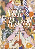 Silk Road Monks, Warriors and Merchants 2005 9789622177215 Front Cover