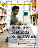 Research Methods for Social Work Being Producers and Consumers of Research, Updated Edition