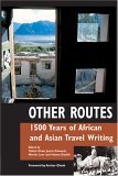 Other Routes 1500 Years of African and Asian Travel Writing 2006 9780253218216 Front Cover